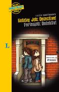Langenscheidt Krimis für Kids - Holiday Job: Detective - Ferienjob: Detective