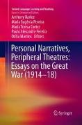 Personal Narratives, Peripheral Theatres: Essays on the Great War (1914¿18)