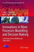 Innovations in Wave Processes Modelling and Decision Making