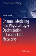 Channel Modeling and Physical Layer Optimization in Copper Line Networks