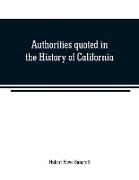 Authorities quoted in the History of California