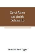 Egypt Africa and Arabia