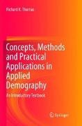 Concepts, Methods and Practical Applications in Applied Demography