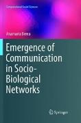 Emergence of Communication in Socio-Biological Networks