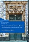 Chinese Porcelain in Colonial Mexico