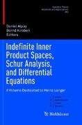 Indefinite Inner Product Spaces, Schur Analysis, and Differential Equations