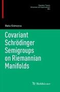 Covariant Schrödinger Semigroups on Riemannian Manifolds