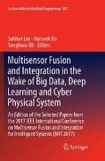 Multisensor Fusion and Integration in the Wake of Big Data, Deep Learning and Cyber Physical System