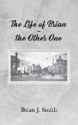 The Life of Brian - the Other One