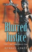 Blurred Justice