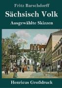 Sächsisch Volk (Großdruck)