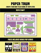 Boys Craft (Paper Town - Create Your Own Town Using 20 Templates): 20 full-color kindergarten cut and paste activity sheets designed to create your ow