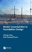 Model Uncertainties in Foundation Design