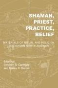 Shaman, Priest, Practice, Belief