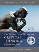 The Miniature Guide to Critical Thinking Concepts and Tools