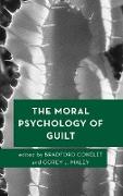 The Moral Psychology of Guilt