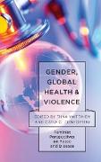 Gender, Global Health, and Violence