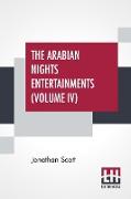 The Arabian Nights Entertainments (Volume IV)