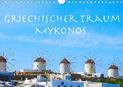 Griechischer Traum Mykonos (Wandkalender 2020 DIN A4 quer)