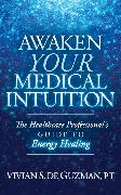 Awaken Your Medical Intuition