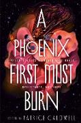 A Phoenix First Must Burn: Sixteen Stories of Black Girl Magic, Resistance, and Hope