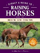 Storey's Guide to Raising Horses, 3rd Edition