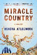 Miracle Country: A Memoir