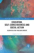 Education, Self-consciousness and Social Action