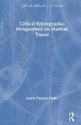 Critical Ethnographic Perspectives on Medical Travel