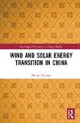 Wind and Solar Energy Transition in China