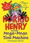 Horrid Henry and the Mega-Mean Time Machine