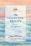 The Unknown Reality, Volume Two: A Seth Book