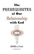 The Prerequisites of Our Relationship with God