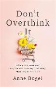 Don't Overthink It