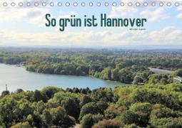 So grün ist Hannover (Tischkalender 2020 DIN A5 quer)