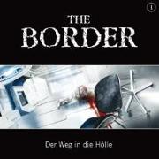 The Border Teil 1- Der Weg in die Hölle. CD