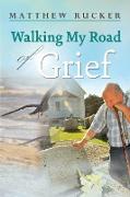 Walking My Road Of Grief