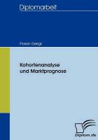 Kohortenanalyse und Marktprognose