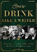 How to Drink Like a Writer