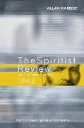 The Spiritist Review - 1862: Journal of Psychological Studies