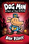 Dog Man: A Tale of Two Kitties: A Graphic Novel (Dog Man #3): From the Creator of Captain Underpants