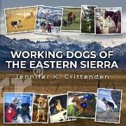 Working Dogs of the Eastern Sierra