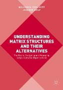 Understanding Matrix Structures and their Alternatives