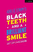 Black Teeth and a Brilliant Smile