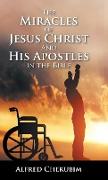 The Miracles of Jesus Christ and His Apostles in the Bible