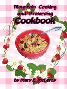 Mountain Cooking and Preserving Cookbook