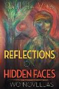 Reflections on Hidden Faces: Two Novellas