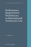 Performance Requirement Prohibitions in International Investment Law