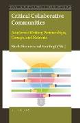 Critical Collaborative Communities: Academic Writing Partnerships, Groups, and Retreats