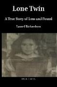 Lone Twin: A True Story of Loss and Found